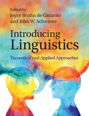 Introducing Linguistics: Theoretical and Applied Approaches de Joyce Bruhn de Garavito