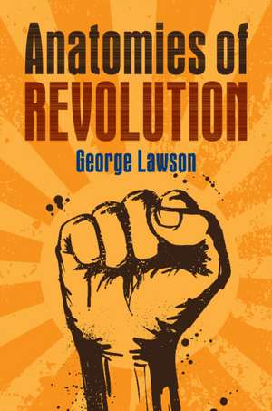 Anatomies of Revolution de George Lawson