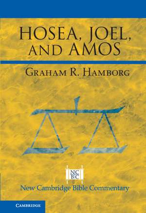 Hosea, Joel, and Amos de Graham R. Hamborg