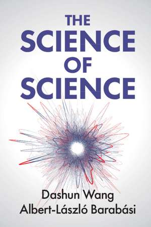 The Science of Science de Dashun Wang