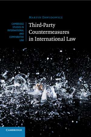 Third-Party Countermeasures in International Law de Martin Dawidowicz