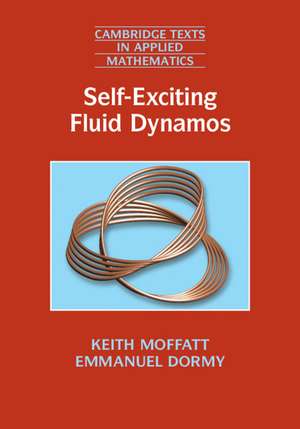 Self-Exciting Fluid Dynamos de Keith Moffatt