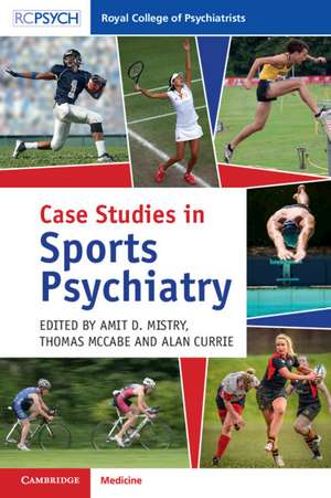 Case Studies in Sports Psychiatry de Amit D. Mistry