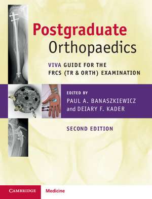 Postgraduate Orthopaedics: Viva Guide for the FRCS (Tr & Orth) Examination de Paul A. Banaszkiewicz