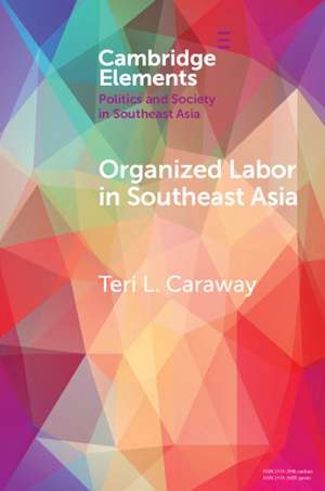 Organized Labor in Southeast Asia de Teri L. Caraway