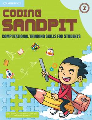 Coding Sandpit Level 2 Student's Book: Computational Thinking Skills for Students de ACM India