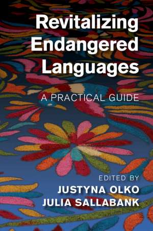 Revitalizing Endangered Languages: A Practical Guide de Justyna Olko