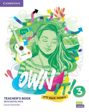 Own it! Level 3 Teacher's Book with Digital Resource Pack de Garan Holcombe