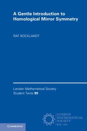 A Gentle Introduction to Homological Mirror Symmetry de Raf Bocklandt