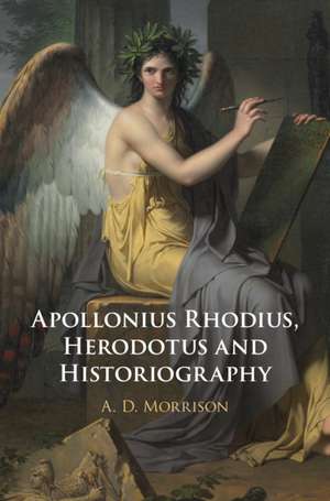 Apollonius Rhodius, Herodotus and Historiography de A. D. Morrison