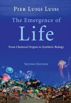 The Emergence of Life: From Chemical Origins to Synthetic Biology de Pier Luigi Luisi