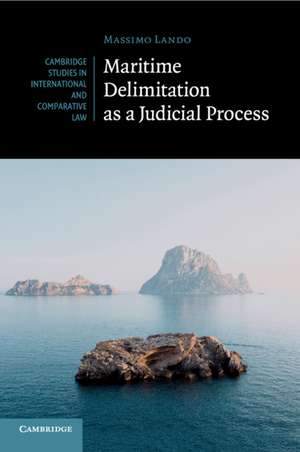 Maritime Delimitation as a Judicial Process de Massimo Lando