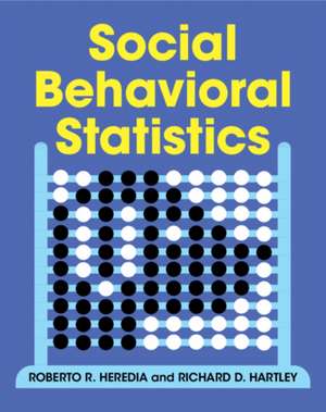 Social Behavioral Statistics de Roberto R. Heredia