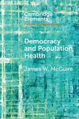 Democracy and Population Health de James W. McGuire