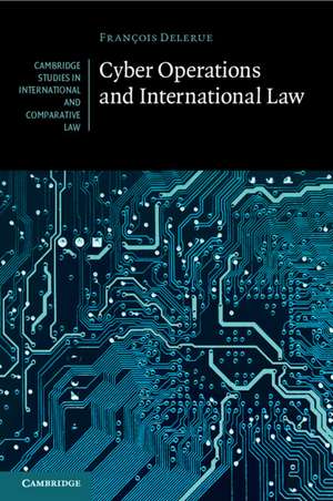 Cyber Operations and International Law de François Delerue