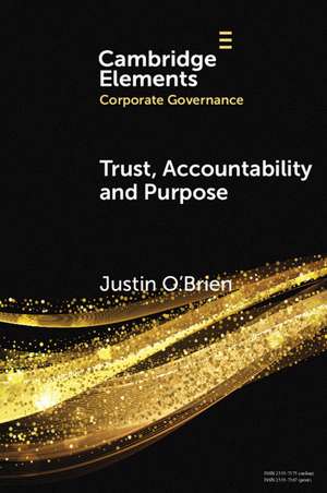 Trust, Accountability and Purpose: The Regulation of Corporate Governance de Justin O'Brien