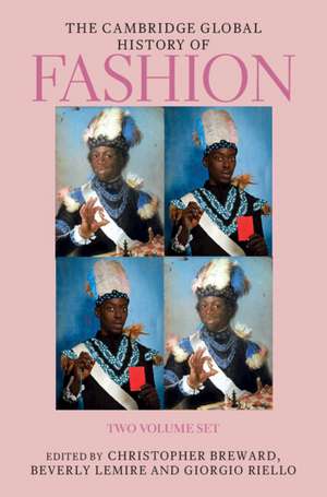 The Cambridge Global History of Fashion 2 Volume Hardback Set de Christopher Breward