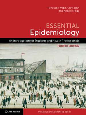 Essential Epidemiology: An Introduction for Students and Health Professionals de Penelope Webb