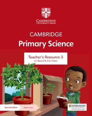 Cambridge Primary Science Teacher's Resource 3 with Digital Access de Jon Board