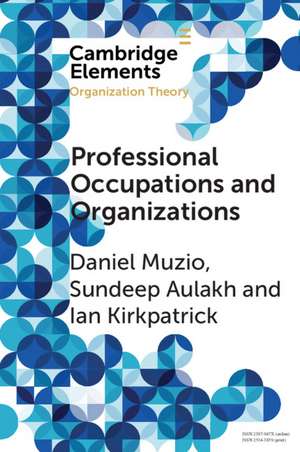 Professional Occupations and Organizations de Daniel Muzio