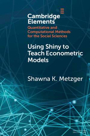 Using Shiny to Teach Econometric Models de Shawna K. Metzger