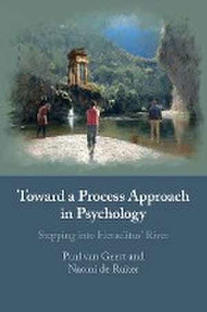 Toward a Process Approach in Psychology de Paul van Geert