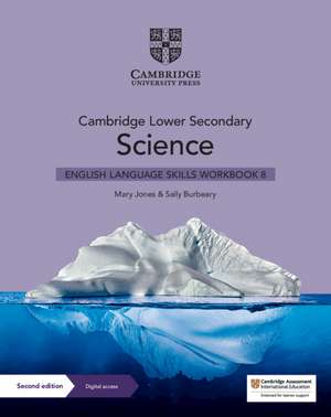 Cambridge Lower Secondary Science English Language Skills Workbook 8 with Digital Access (1 Year) de Mary Jones