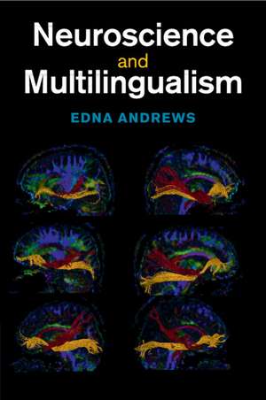 Neuroscience and Multilingualism de Edna Andrews