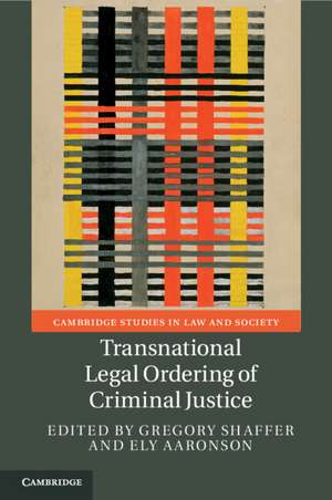 Transnational Legal Ordering of Criminal Justice de Gregory Shaffer