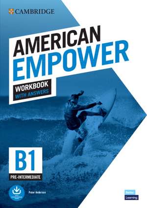 American Empower Pre-intermediate/B1 Workbook with Answers de Peter Anderson