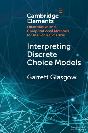 Interpreting Discrete Choice Models de Garrett Glasgow