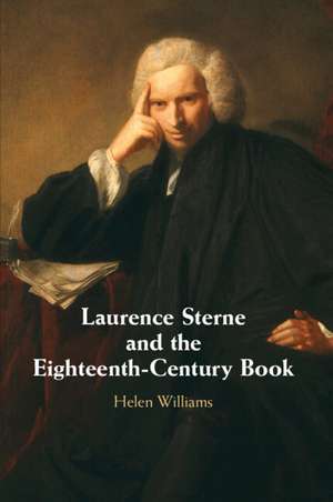 Laurence Sterne and the Eighteenth-Century Book de Helen Williams