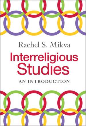 Interreligious Studies: An Introduction de Rachel Mikva