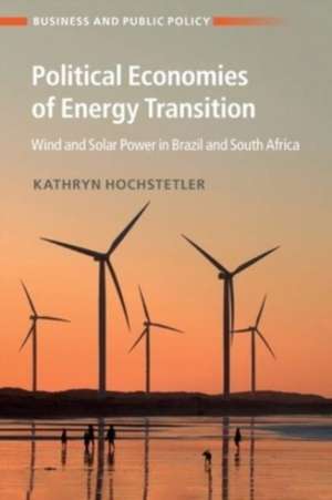 Political Economies of Energy Transition de Kathryn Hochstetler