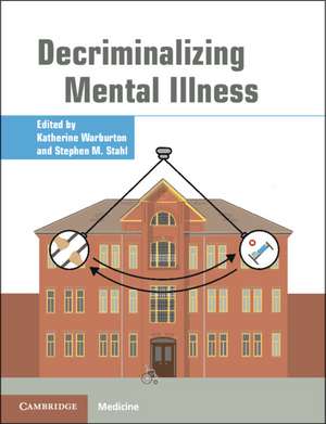 Decriminalizing Mental Illness de Katherine Warburton