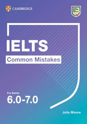 IELTS Common Mistakes For Bands 6.0-7.0 de Julie Moore