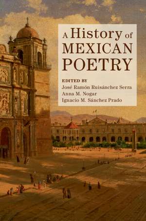 A History of Mexican Poetry de José Ramón Ruisánchez Serra