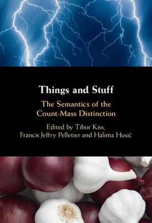 Things and Stuff: The Semantics of the Count-Mass Distinction de Tibor Kiss