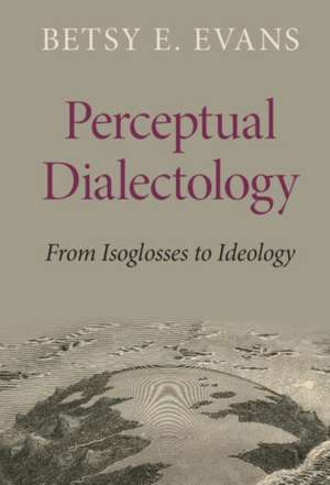Perceptual Dialectology de Betsy E Evans