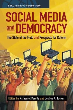 Social Media and Democracy: The State of the Field, Prospects for Reform de Nathaniel Persily