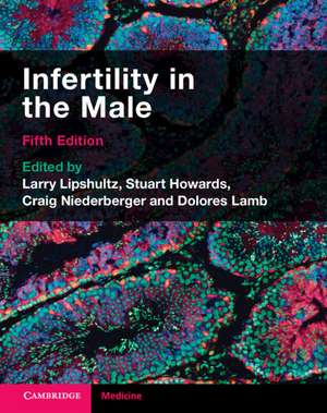 Infertility in the Male de Larry I. Lipshultz