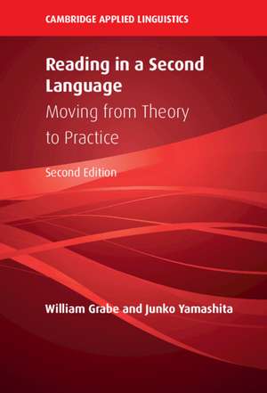 Reading in a Second Language: Moving from Theory to Practice de William Grabe