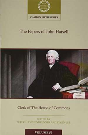 The Papers of John Hatsell, Clerk of the House of Commons: Volume 59 de Peter J. Aschenbrenner