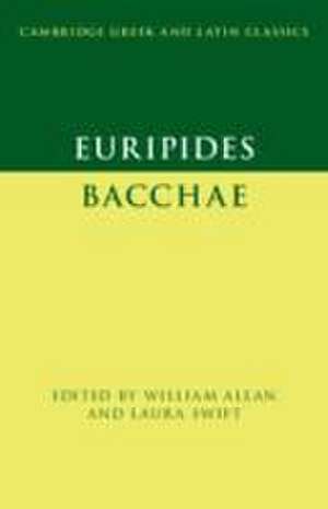 Euripides: Bacchae de Laura Swift