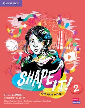 Shape It! Level 2 Full Combo Student's Book and Workbook with Practice Extra de Claire Thacker