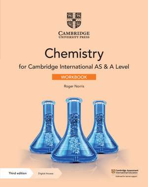 Cambridge International AS & A Level Chemistry Workbook with Digital Access (2 Years) de Roger Norris