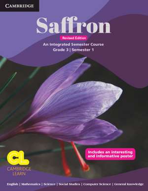 Saffron Level 3 Student's Book Semester 1 de Sanjana Mulla