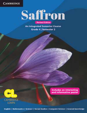 Saffron Level 4 Student's Book Semester 2 de Sanjana Mulla