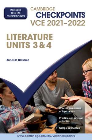 Cambridge Checkpoints VCE Literature Units 3&4 2021–2022 de Annelise Balsamo