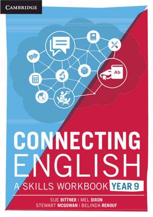 Connecting English: A Skills Workbook Year 9 de Sue Bittner